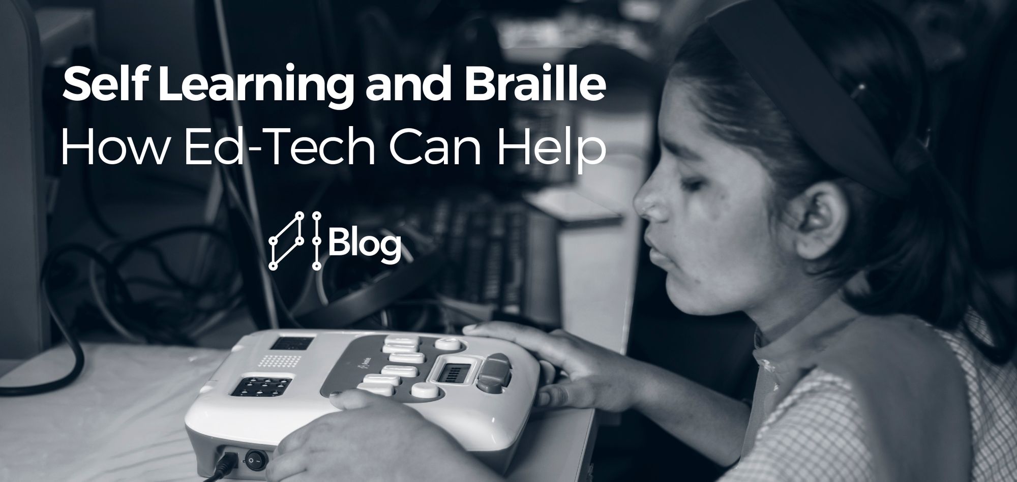 Self-Learning and Braille: How Educational Technologies Can Help