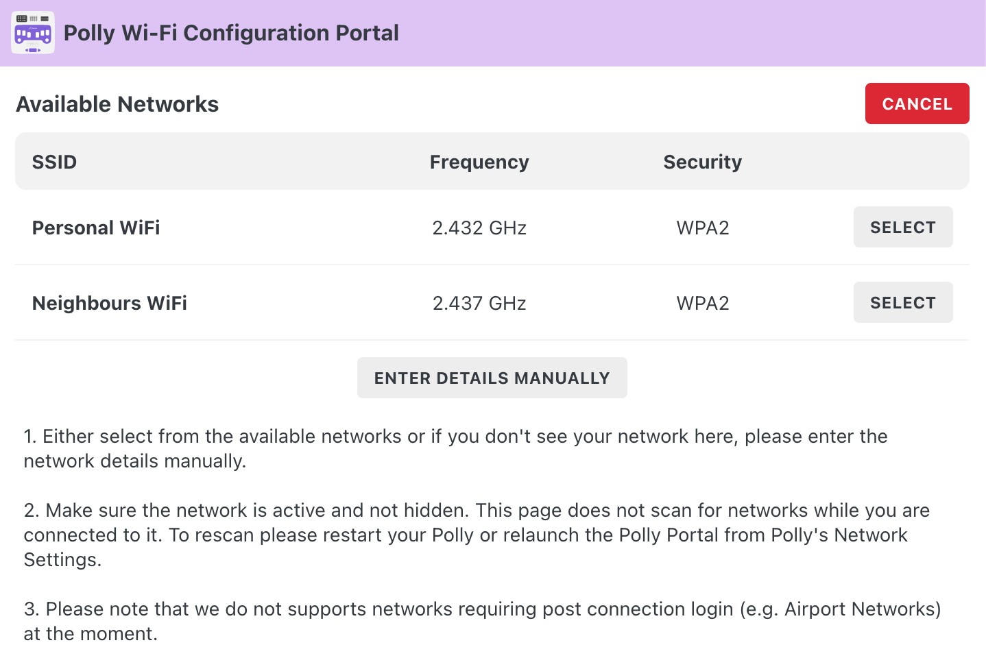 Image of Network Portal to Select a Wifi to Polly that shows the available Networks along with S.S.I.D, Frequency and Security with buttons to Cancel, Select one of the available Networks or to Manually Enter the Details of a Wifi Network 